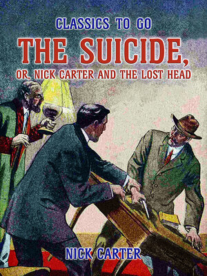 cover image of The Suicide, or, Nick Carter and the lost Head